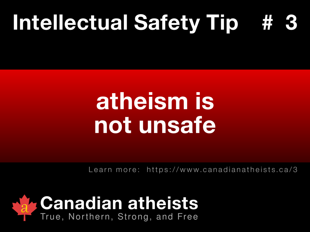 Intellectual Safety Tip #3 - atheism is not unsafe